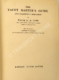 The Yacht Master's Guide and Coasters Companion  by CARR, Frank G.G. 
